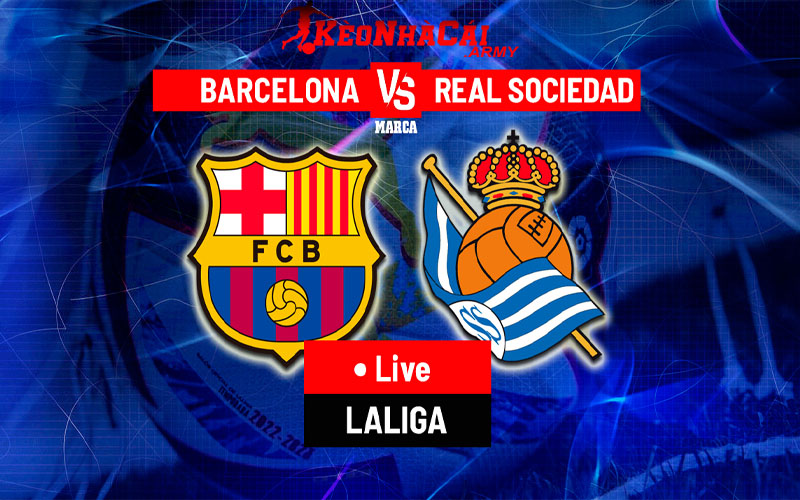 0 ava bar vs rso Soi Kèo Barcelona vs Real Sociedad - La Liga 3h00 11/11